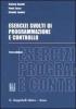 Esercizi svolti di programmazione e controllo