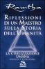 Riflessioni di un maestro sulla storia dell'umanit�. La civilizzazione umana: origine e evoluzione