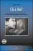 Chi � Dio? Storia del catechismo cinematografico di Diego Fabbri, Mario Soldati e Cesare Zavattini. Con DVD