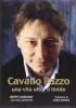Cavallo pazzo. Una vita oltre il limite
