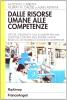 Dalle risorse umane alle competenze. Metodi, strumenti e casi in Europa per una gestione e sviluppo delle risorse umane basata su un modello comune di competenze