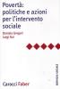 Povert�. Politiche e azioni per l'intervento sociale