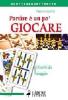 Partire � un po' giocare. Giochi da viaggio