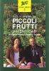 Alla scoperta dei piccoli frutti dimenticati