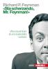 �Sta scherzando Mr. Feynman!� Vita e avventure di uno scienziato curioso