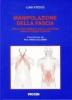 Manipolazione della fascia. Per il trattamento delle affezioni muscoloscheletriche