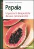 Papaia. Le propriet� terapeutiche dei suoi preziosi enzimi