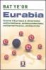 Eurabia. Come l'Europa � diventata anticristiana, antioccidentale, antiamericana, antisemita