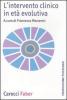 L' intervento clinico in et� evolutiva