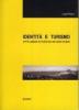 Identit� e turismo. Citt� lineari di costa ed un caso di studio.
