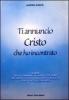 Ti annuncio Cristo che ho incontrato. Schede per un itinerario di evangelizzazione nei gruppi ecclesiali, nei centri di ascolto e nelle piccole comunit�