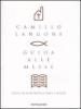 Guida alle messe. Quelle da non perdere: dove e perch�