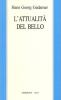 L' attualit� del bello. Saggi di estetica ermeneutica