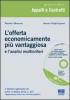 L' offerta economicamente pi� vantaggiosa e l'analisi multicriteri. Con CD-ROM