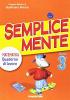 Semplicemente. Matematica. Per la 3� classe elementare
