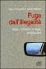 Fuga dall'illegalit�. Gela, i cittadini, le leggi, le istituzioni