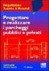 Progettare e realizzare i parcheggi pubblici e privati