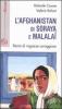 L' Afghanistan di Soraya e Malala�. Storie di ragazze coraggiose