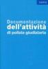 Documentazione dell'attivit� di polizia giudiziaria