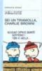 Sei un tiramolla, Charlie Brown!!