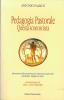 Pedagogia pastorale. Questa sconosciuta. Itinerario di formazione per operatori pastorali, presbiteri, religiosi e laici