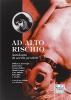 Ad alto rischio. Antologia di scritti proibiti