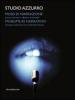 Studio Azzurro. Musei di narrazione. Ambienti, percorsi interattivi e altri affreschi multimediali. Con DVD. Ediz. italiana e inglese