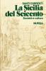 La Sicilia del Seicento. Societ� e cultura