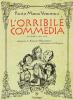 L' orribile Commedia (Inferno I-XI)