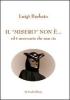 Il �misero� non �... ed � necessario che non sia