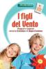 I figli del vento. Ragazzi e ragazze verso la cresima e il dopo-cresima