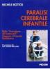 Paralisi cerebrale infantile. Con 2 CD-ROM