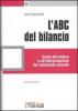 L' ABC del bilancio. Guida alla lettura e all'interpretazione del rendiconto annuale