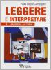 Leggere e interpretare. Vol. A-B-C. Antologia italiana. Per il biennio delle Scuole superiori