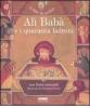 Al� Bab� e i quaranta ladroni. Con CD Audio