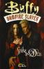 Spike & Dru. Buffy. The vampire slayer