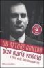 Un attore contro. Gian Maria Volont�. I film e le testimonianze. Con DVD