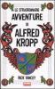 Le straordinarie avventure di Alfred Kropp