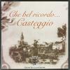Che bel ricordo... Casteggio. Ediz. multilingue