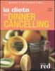 La dieta del dinner cancelling