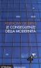 Le conseguenze della modernit�. Fiducia e rischio, sicurezza e pericolo