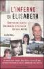 L' inferno di Elisabeth. Una prigione segreta, una ragazza sepolta viva, un padre mostro