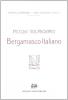 Piccolo vocabolario bergamasco-italiano