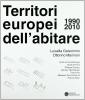 I territori europei dell'abitare (1990-2010)
