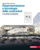Rappresentazione e tecnologia delle costruzioni multimediale. Con espansione online. Con DVD. Per le Scuole superiori