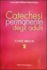 Catechesi permanente degli adulti. Schede bibliche vol.2