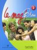 Le Mag' bleu. Methode de fran�ais. Italie. Con CD Audio. Per la Scuola media vol.2