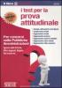 I test per la prova attitudinale. Per i concorsi nelle pubbliche amministrazioni