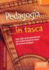 Pedagogia. Dalle origini all'et� contemporanea: tutti i modelli educativi e le teorie dei principali pedagogisti