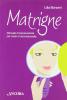 Matrigne. Manuale di sopravvivenza per madri di seconda scelta